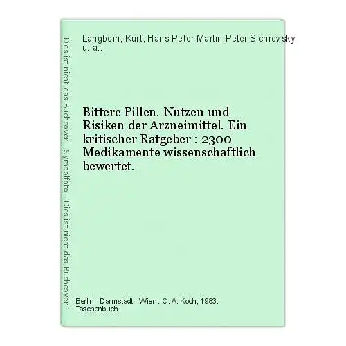 Bittere Pillen. Nutzen und Risiken der Arzneimittel. Ein kritischer Ratgeber : 2