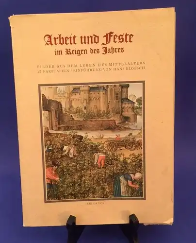 Arbeit und Feste im Reigen des Jahres Bilder aus dem Leben des Mittelalters 12 F