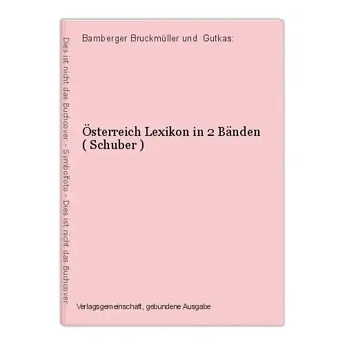 Österreich Lexikon in 2 Bänden ( Schuber ) Bamberger Bruckmüller und  Gutkas: