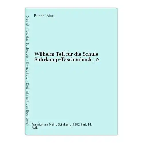Wilhelm Tell für die Schule. Suhrkamp-Taschenbuch ; 2 Frisch, Max: