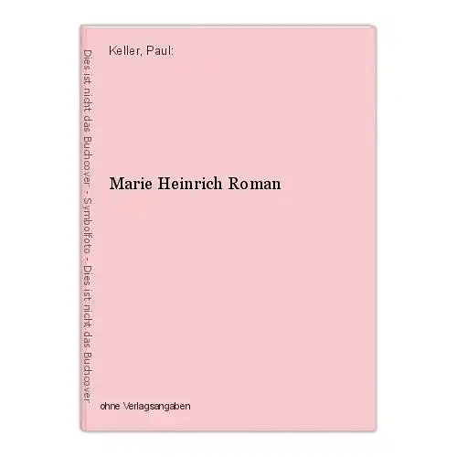 Marie Heinrich Roman Keller, Paul: