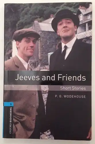 Jeeves and Friends : Short Stories. Reader Stage 5 Wodehouse, Pelham Grenville a