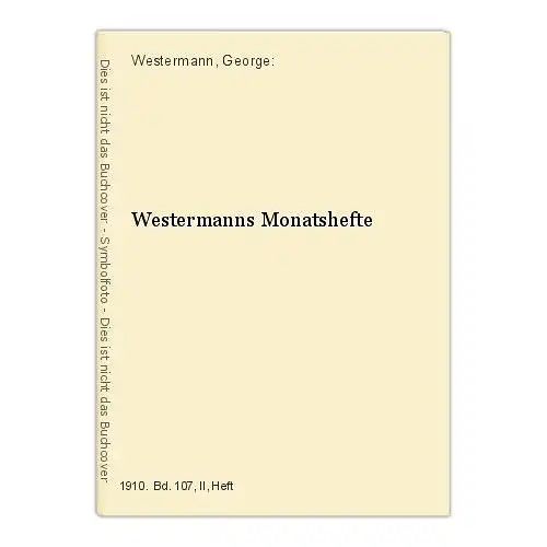 Westermanns Monatshefte Westermann, George: