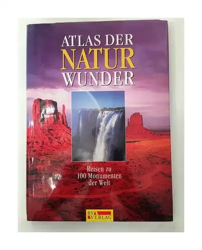 Atlas der Naturwunder 100 faszinierende Naturwunder aus aller Welt Dr. Dempewolf