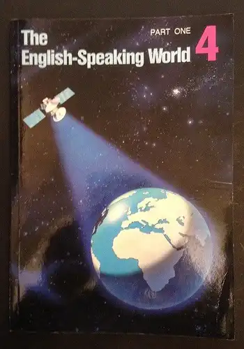 The English - Speaking World 4 Part one Kacowsky, Walter: