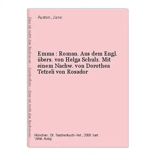 Emma : Roman. Aus dem Engl. übers. von Helga Schulz. Mit einem Nachw. von Doroth