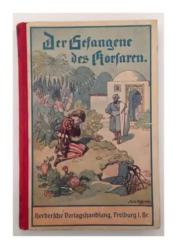 Der Gefangene des Korsaren : Eine Erzählung. von F. S.