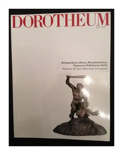 Dorotheum Antiquitäten, Uhren, Metallarbeiten, Fayencen
