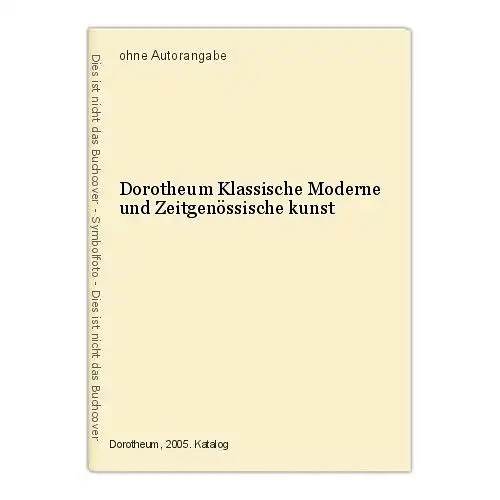 Dorotheum Klassische Moderne und Zeitgenössische kunst