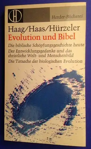 Evolution und Bibel. Haag ; Haas ; Hürzeler Haag, Herbert, Adolf Haas und Johann