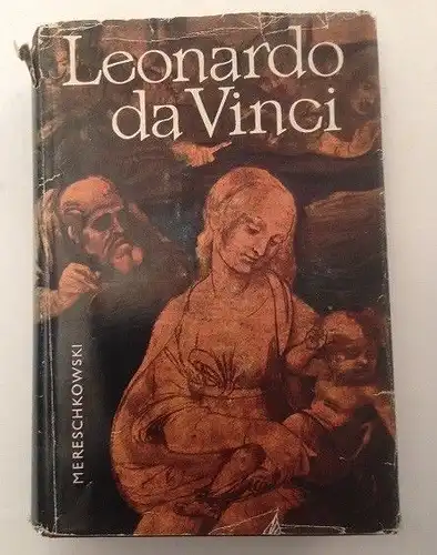 Leonardo da Vinci Historischer Roman Merschkowski, Dmitri: