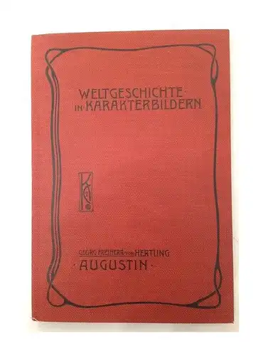 Augustin Der Untergang der antiken Kultur Hertling, Georg Freiherr von: