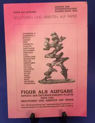 Figur als Aufgabe Skulpturen und Arbeiten auf Papier Aspekte der österr. Plastik