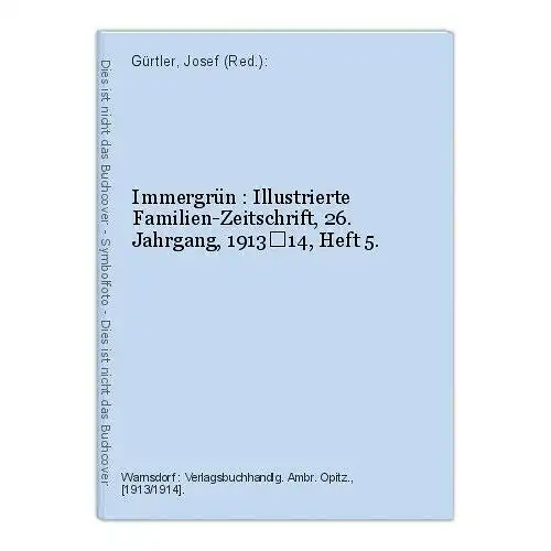 Immergrün : Illustrierte Familien-Zeitschrift, 26. Jahrgang, 191314, Heft 5. Gü