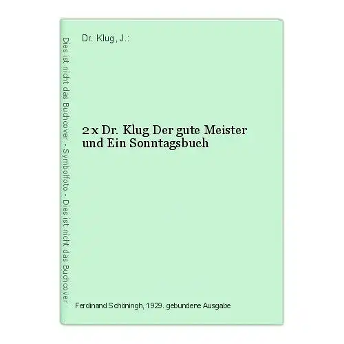 2 x Dr. Klug Der gute Meister und Ein Sonntagsbuch Dr. Klug, J.: