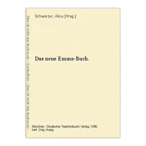 Das neue Emma-Buch. Schwarzer, Alice [Hrsg.]:
