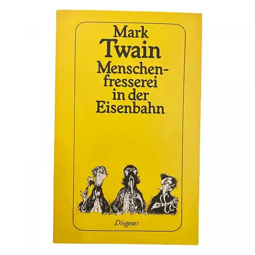 1373 Mark Twain MENSCHENFRESSEREI IN DER EISENBAHN GESCHICHTEN