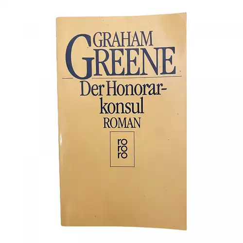 1368 Graham Greene DER HONORARKONSUL Roman BESTER ROMAN