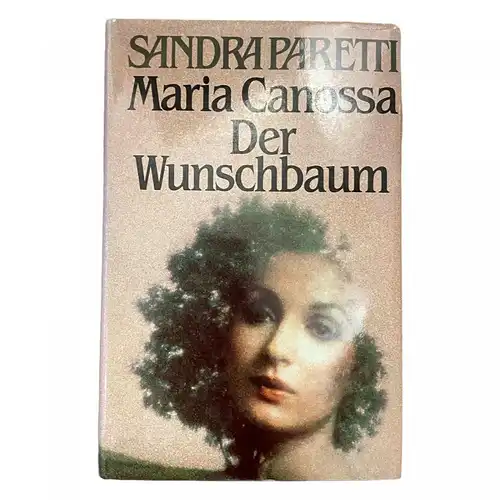 1225 Sandra, Maria Paretti, Canossa DER WUNSCHBAUM 2 Romane HC