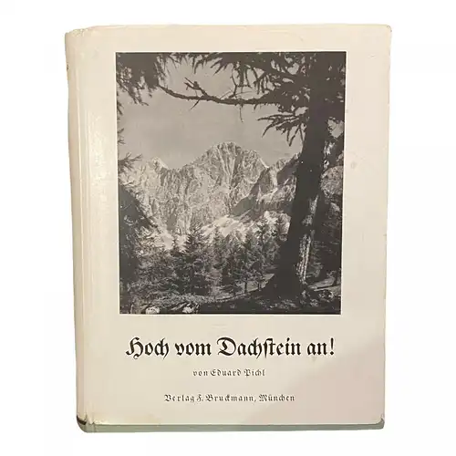 897 Eduard Bichl HOCH VOM DACHSTEIN AN! HC VIELE ABBILDUNGEN