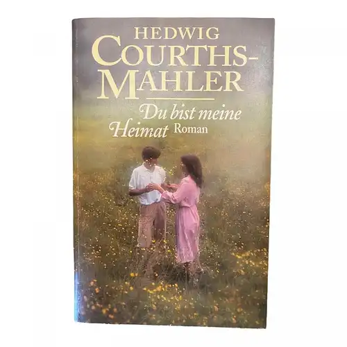 823 Hedwig Courthes - Mahler DU BIST MEINE HEIMAT Roman