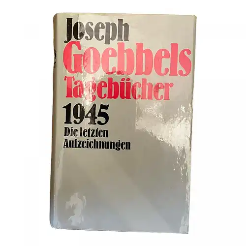 491 Rolf Hochhuth Joseph Goebbels JOSEPH GOEBBELS TAGEBÜCHER 1945 .