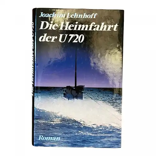 486 Joachim Lehnhoff DIE HEIMFAHRT DER U720 HC SEHR GUTER ZUSTAND!