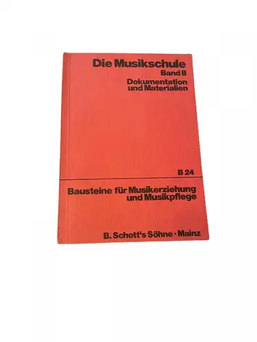 1606 DIE MUSIKSCHULE BAND II DOKUMENTATION UND MATERIALIEN