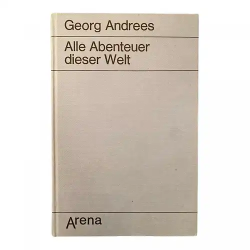 1799 Georg Andrees ALLE ABENTEUER DIESER WELT HC ABENTEUERGESCHICHTEN
