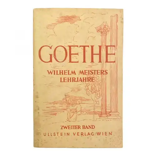 1764 Johann Wolfgang von Goethe WILHELM MEISTERS LEHRJAHRE Zweiter Band
