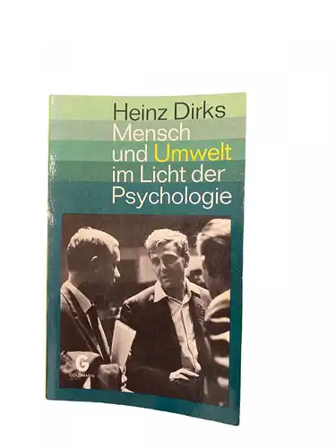 1872 Heinz Dirks MENSCH UND UMWELT IM LICHT DER PSYCHOLOGIE +Abb