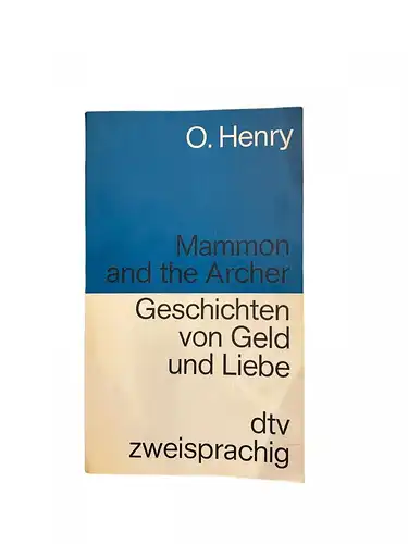 3199 O. Henry MAMMON AND THE ARCHER-GESCHICHTEN V GELD U LIEBE: ZWEISPRACHIG