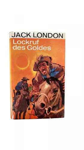 Jack London - LOCKRUF DES GOLDES Roman Südwest Verlag HC +Abb