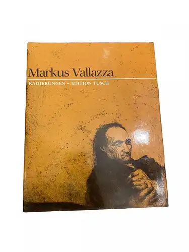 2986 Markus Vallazza RADIERUNGEN HC +Abb Edition Tusch