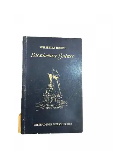 2823 Wilhelm Raabe DIE SCHWARZE GALEERE Wiesbadener Volksbücher