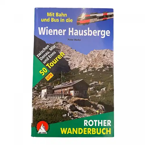 2616 Backé MIT BAHN UND BUS IN DIE WIENER HAUSBERGE 50 TOUREN, MIT GPS-DATEN