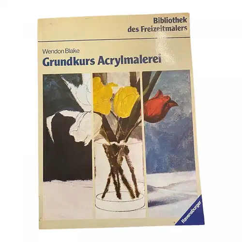 2605 Wendon Blake GRUNDKURS ACRYLMALEREI +Abb Bibliothek des Freizeitmalers