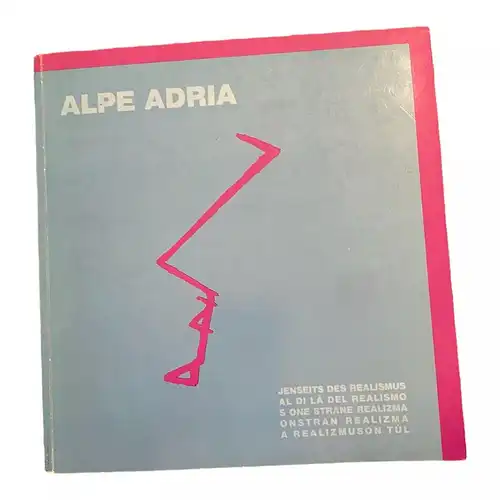 2588 Werner Fenz ALPE ADRIA JENSEITS DES REALISMUS 1988-1990 +Abb