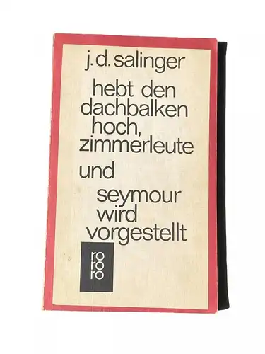 Jerome Salinger HEBTDEN DACHBALKEN HOCH ZIMMERLEUTE UND SEYMOUR WIRD VORGESTELLT