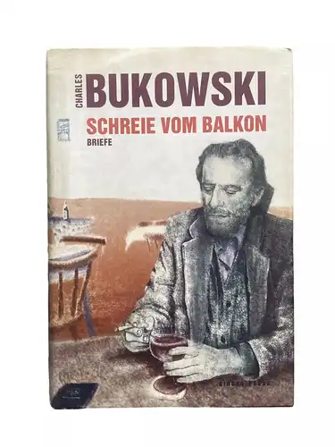 Charles Bukowski SCHREIE VOM BALKON Briefe HC +Abb Gingko Press