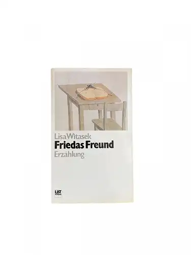 2381 Lisa Witasek FRIEDAS FREUND ERZÄHLUNG List Verlag