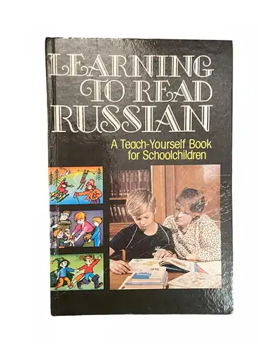 2289 LEARNING TO READ RUSSIAN A TEACH-YOURSELF BOOK FOR SCHOOLCHILDREN HC +Illus