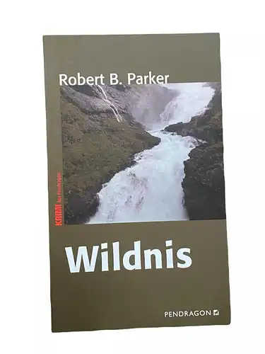 2116 Robert B. Parker WILDNIS Kriminalroman Pendragon Verlag