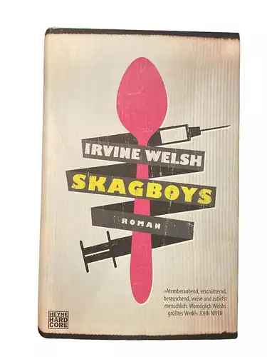 2047 Irvine Welsh SKAGBOYS ROMAN HC Wilhelm Heyne Verlag