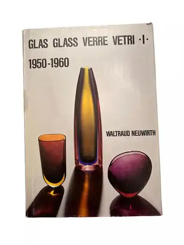 2034 Waltraud Neuwirth GLAS GLASS VERRE VETRI - I - 1950 - 1960 Mehrsprachig