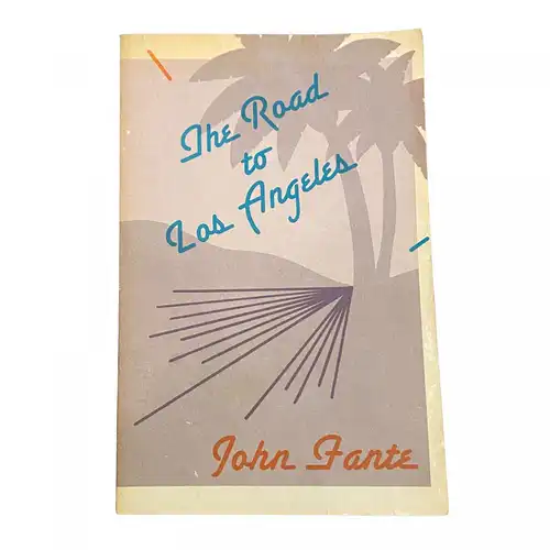 John Fante THE ROAD TO LOS ANGELES Black Spearrow +Abb