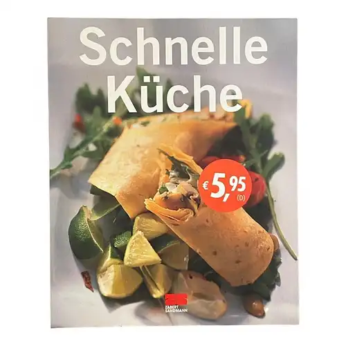 150 Kathrin [Red.] Gritschneder SCHNELLE KÜCHE +Abb Kochen in Bestzeit!