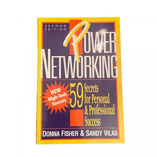 3892 Fisher POWER NETWORKING: 59 SECRETS FOR PERSONAL & PROFESSIONAL SUCCESS