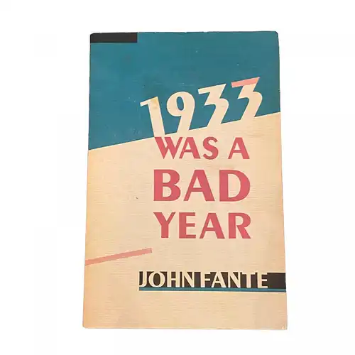 John Fante 1933 WAS A BAD YEAR Black Spearrow Press +Abb