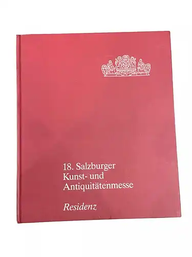 4146 18. SALZBURGER KUNST- UND ANTIQUITÄTENMESSE - RESIDENZ HC +Abb